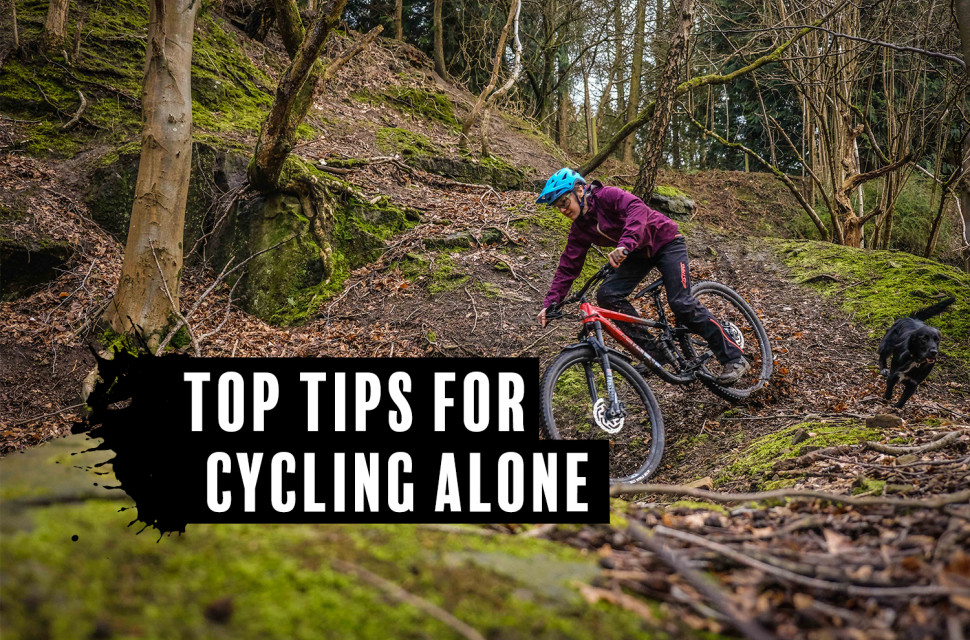 Top Tips For Solo Cycling Stay Safe And Keep It Fun When Riding Alone Off Road Cc